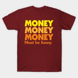 MONEY, MONEY, MONEY T-Shirt